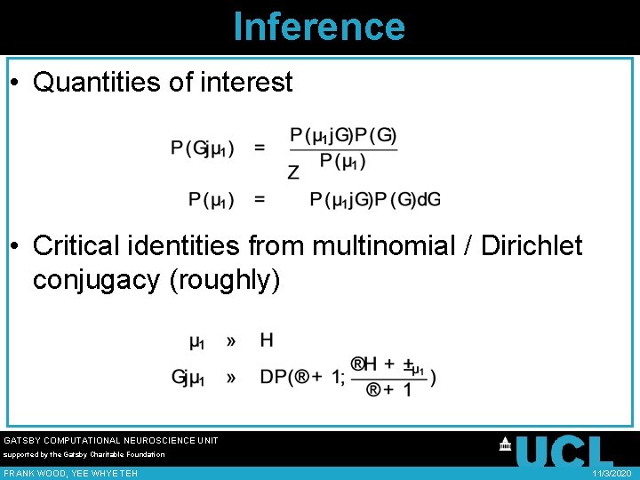 Inference • Quantities of interest • Critical identities from multinomial / Dirichlet conjugacy (roughly)