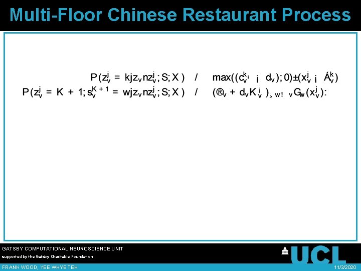 Multi-Floor Chinese Restaurant Process GATSBY COMPUTATIONAL NEUROSCIENCE UNIT supported by the Gatsby Charitable Foundation