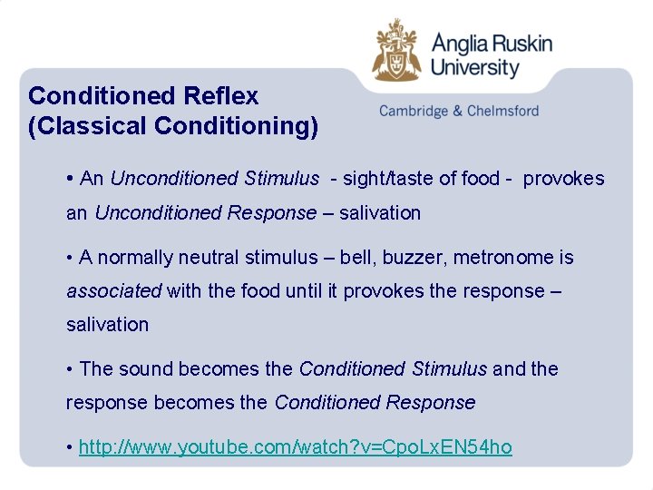 Conditioned Reflex (Classical Conditioning) • An Unconditioned Stimulus - sight/taste of food - provokes