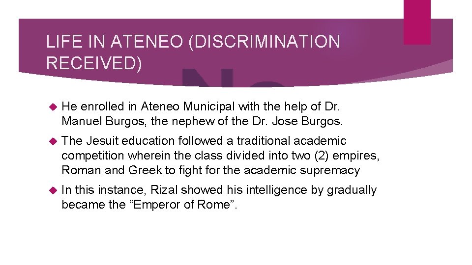 LIFE IN ATENEO (DISCRIMINATION RECEIVED) He enrolled in Ateneo Municipal with the help of