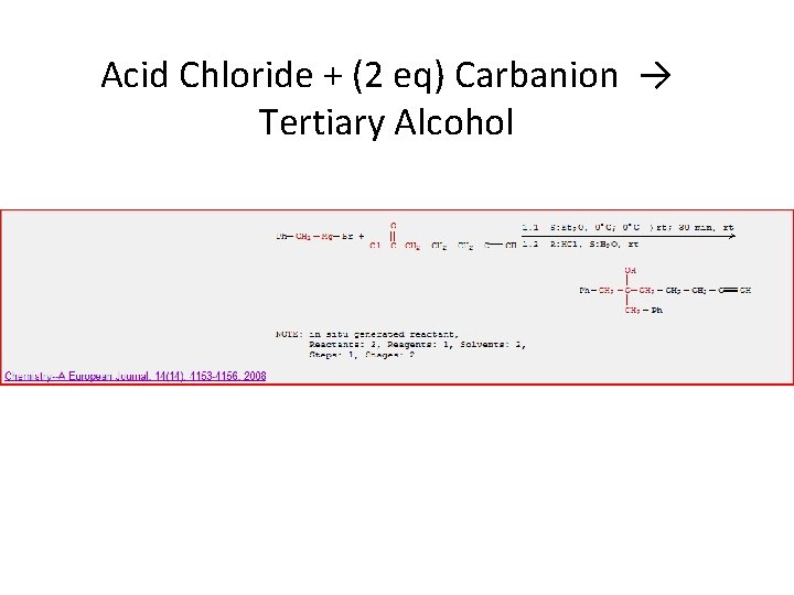 Acid Chloride + (2 eq) Carbanion → Tertiary Alcohol 