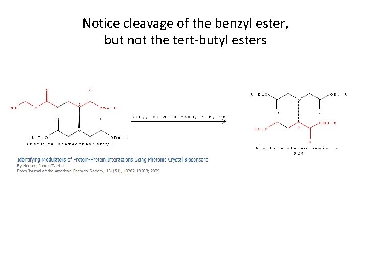 Notice cleavage of the benzyl ester, but not the tert-butyl esters 