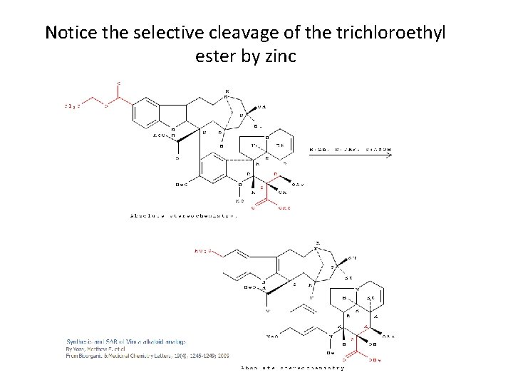 Notice the selective cleavage of the trichloroethyl ester by zinc 