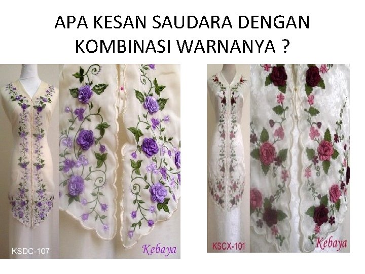 APA KESAN SAUDARA DENGAN KOMBINASI WARNANYA ? 