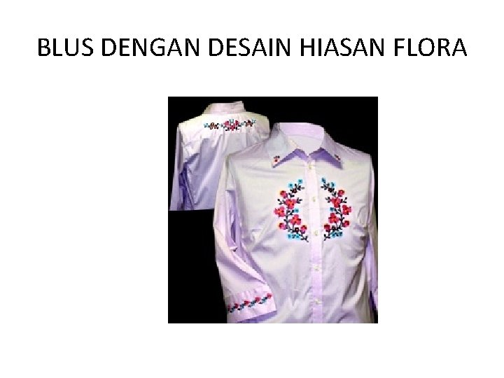 BLUS DENGAN DESAIN HIASAN FLORA 