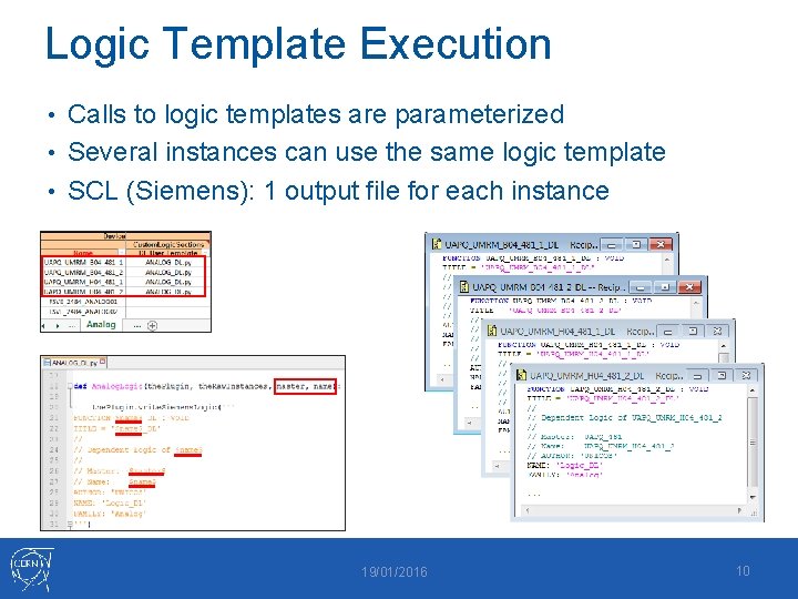 Logic Template Execution Calls to logic templates are parameterized • Several instances can use