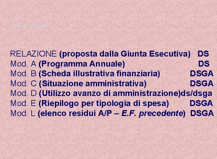  • Programma Annuale RELAZIONE (proposta dalla Giunta Esecutiva) DS Mod. A (Programma Annuale)