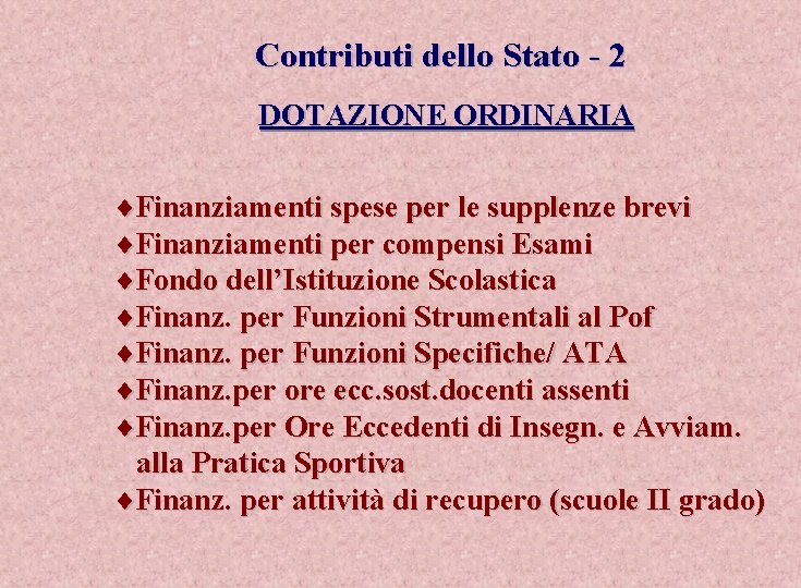  Contributi dello Stato - 2 DOTAZIONE ORDINARIA ¨Finanziamenti spese per le supplenze brevi