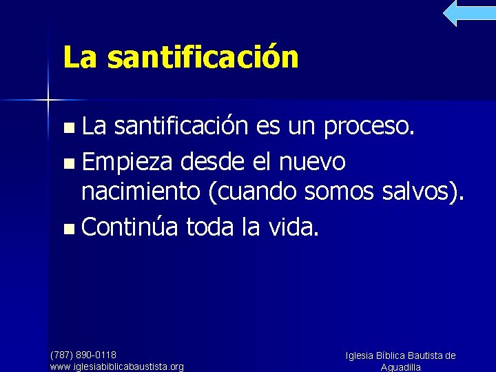 La santificación n La santificación es un proceso. n Empieza desde el nuevo nacimiento