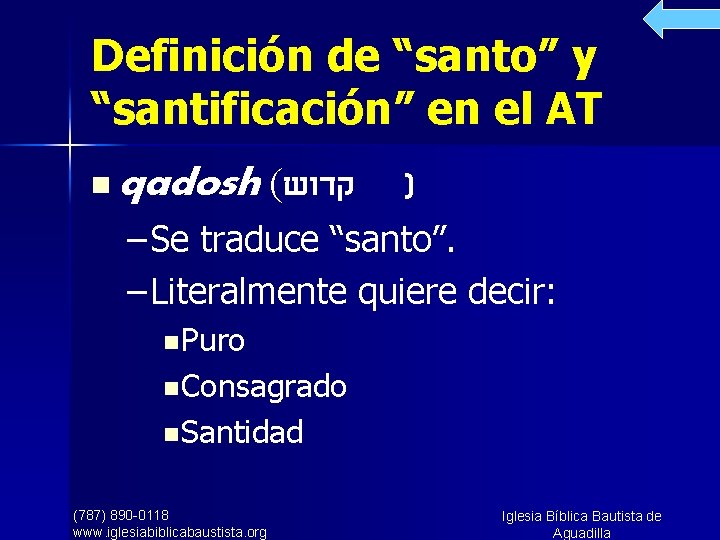 Definición de “santo” y “santificación” en el AT n qadosh ( קדוש ) –