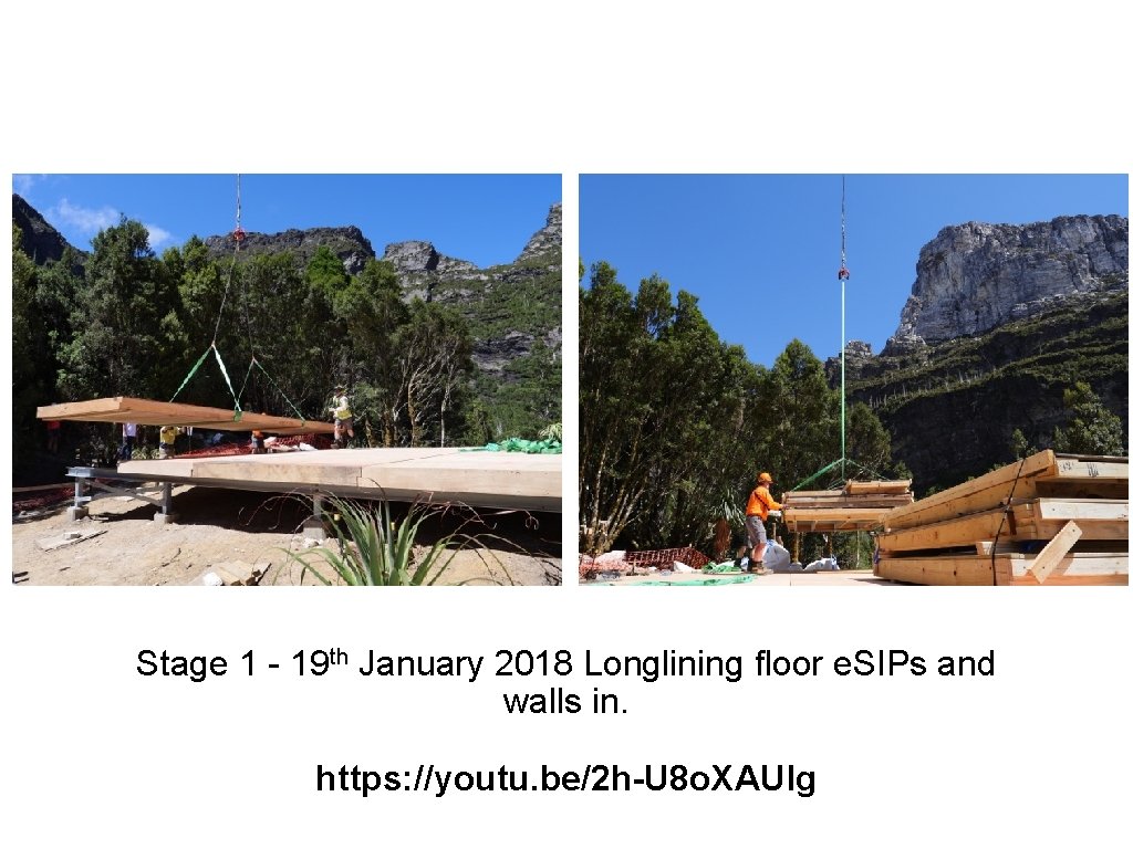 Stage 1 - 19 th January 2018 Longlining floor e. SIPs and walls in.