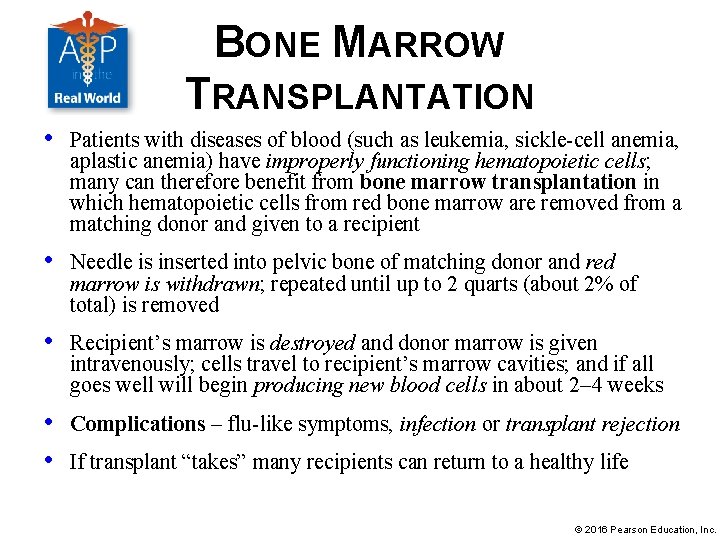 BONE MARROW TRANSPLANTATION • Patients with diseases of blood (such as leukemia, sickle-cell anemia,
