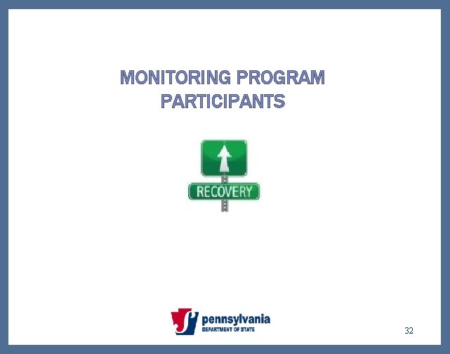 MONITORING PROGRAM PARTICIPANTS 32 