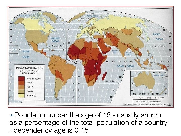 FPopulation under the age of 15 - usually shown as a percentage of the