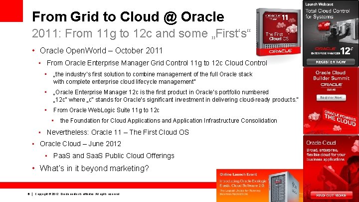 From Grid to Cloud @ Oracle 2011: From 11 g to 12 c and