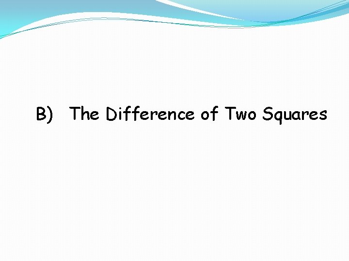 B) The Difference of Two Squares 
