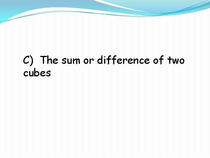 C) The sum or difference of two cubes 