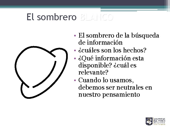 El sombrero BLANCO • El sombrero de la búsqueda de información • ¿cuáles son