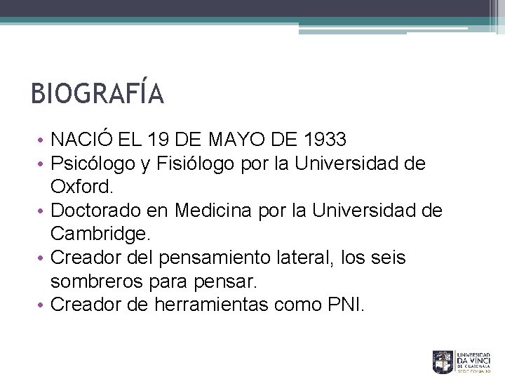 BIOGRAFÍA • NACIÓ EL 19 DE MAYO DE 1933 • Psicólogo y Fisiólogo por