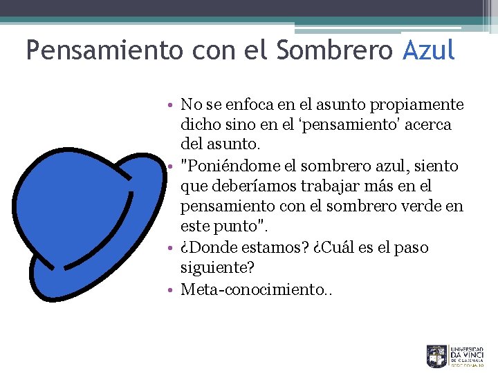 Pensamiento con el Sombrero Azul • No se enfoca en el asunto propiamente dicho