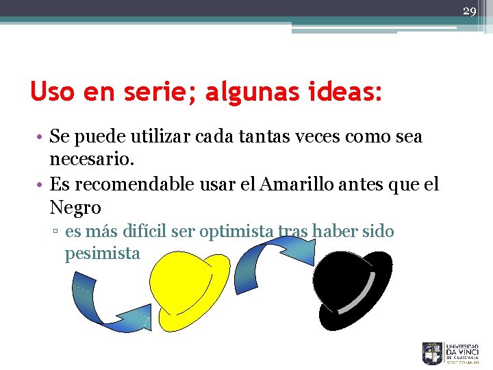 29 Uso en serie; algunas ideas: • Se puede utilizar cada tantas veces como