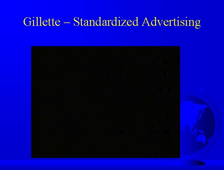 Gillette – Standardized Advertising 