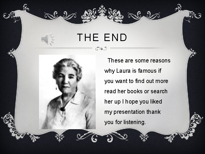 THE END These are some reasons why Laura is famous if you want to