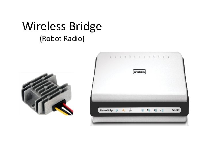 Wireless Bridge (Robot Radio) 