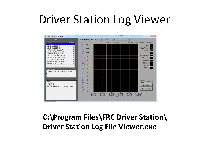 Driver Station Log Viewer C: Program FilesFRC Driver Station Driver Station Log File Viewer.