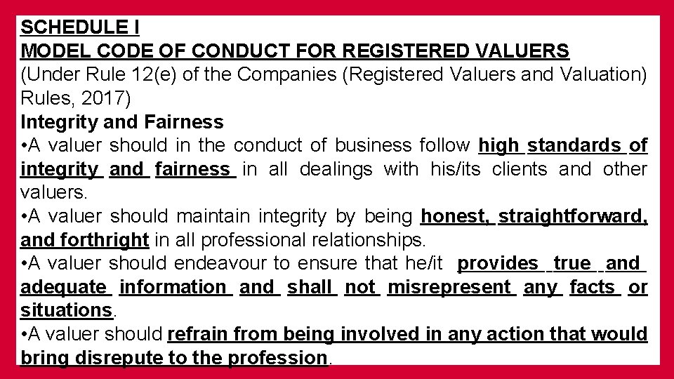 SCHEDULE I MODEL CODE OF CONDUCT FOR REGISTERED VALUERS (Under Rule 12(e) of the