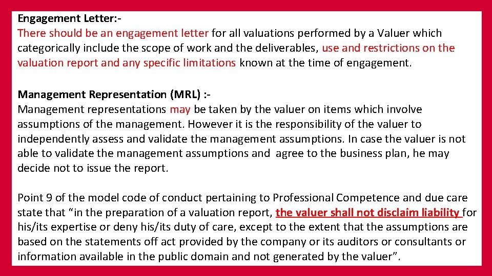 Engagement Letter: There should be an engagement letter for all valuations performed by a