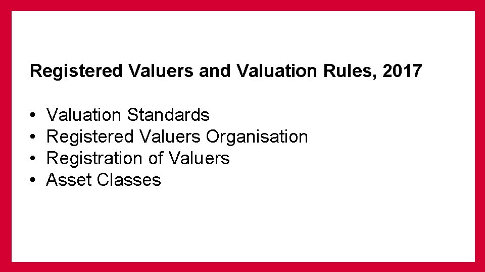 Registered Valuers and Valuation Rules, 2017 • Valuation Standards • Registered Valuers Organisation •