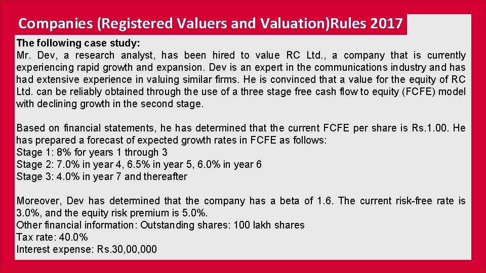 Companies (Registered Valuers and Valuation)Rules 2017 The following case study: Mr. Dev, a research