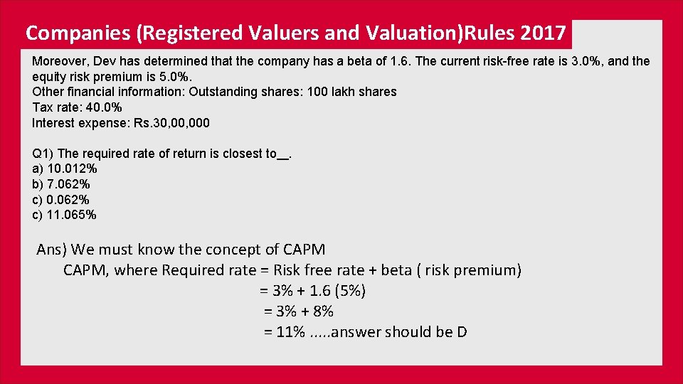 Companies (Registered Valuers and Valuation)Rules 2017 Moreover, Dev has determined that the company has