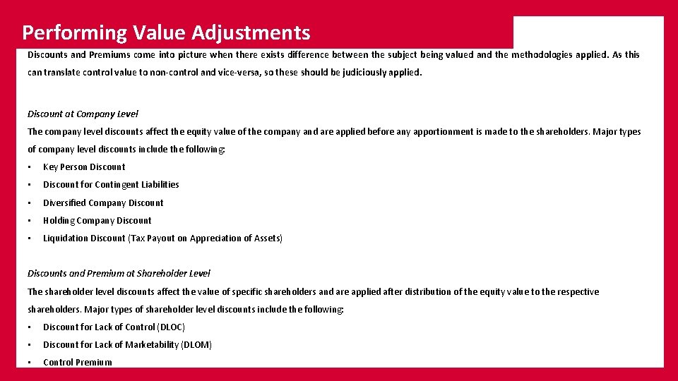 Performing Value Adjustments Discounts and Premiums come into picture when there exists difference between