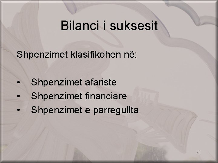 Bilanci i suksesit Shpenzimet klasifikohen në; • • • Shpenzimet afariste Shpenzimet financiare Shpenzimet