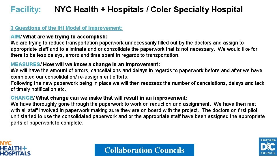 Facility: NYC Health + Hospitals / Coler Specialty Hospital 3 Questions of the IHI