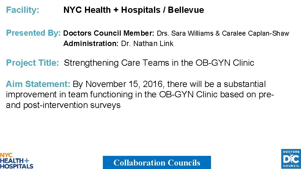 Facility: NYC Health + Hospitals / Bellevue Presented By: Doctors Council Member: Drs. Sara