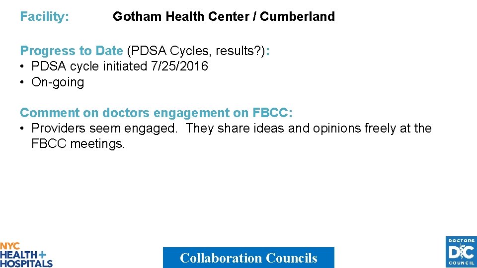 Facility: Gotham Health Center / Cumberland Progress to Date (PDSA Cycles, results? ): •