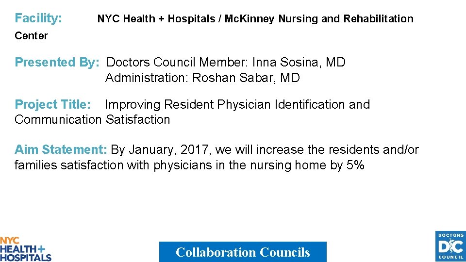 Facility: NYC Health + Hospitals / Mc. Kinney Nursing and Rehabilitation Center Presented By: