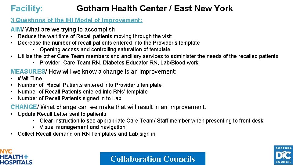 Facility: Gotham Health Center / East New York 3 Questions of the IHI Model