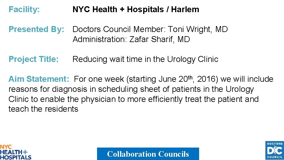 Facility: NYC Health + Hospitals / Harlem Presented By: Doctors Council Member: Toni Wright,