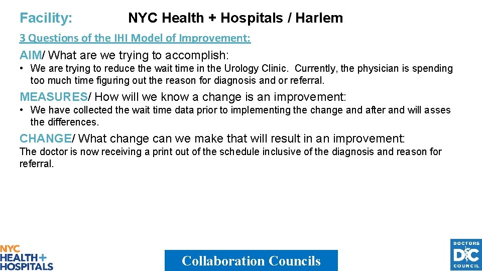 Facility: NYC Health + Hospitals / Harlem 3 Questions of the IHI Model of