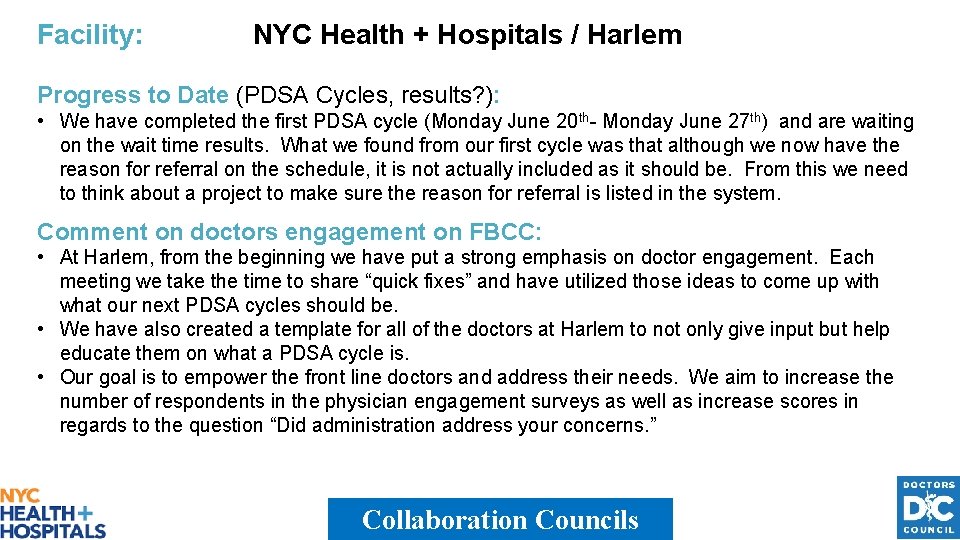 Facility: NYC Health + Hospitals / Harlem Progress to Date (PDSA Cycles, results? ):