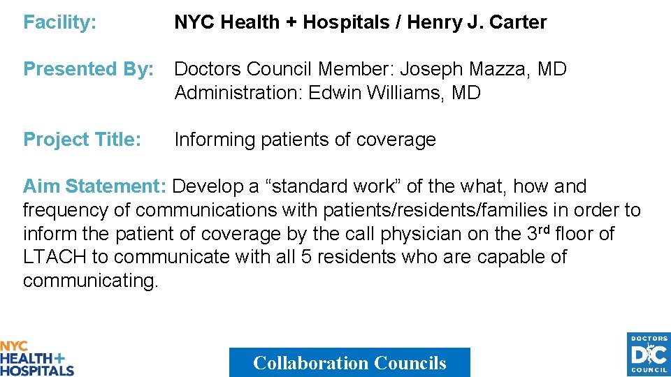 Facility: NYC Health + Hospitals / Henry J. Carter Presented By: Doctors Council Member: