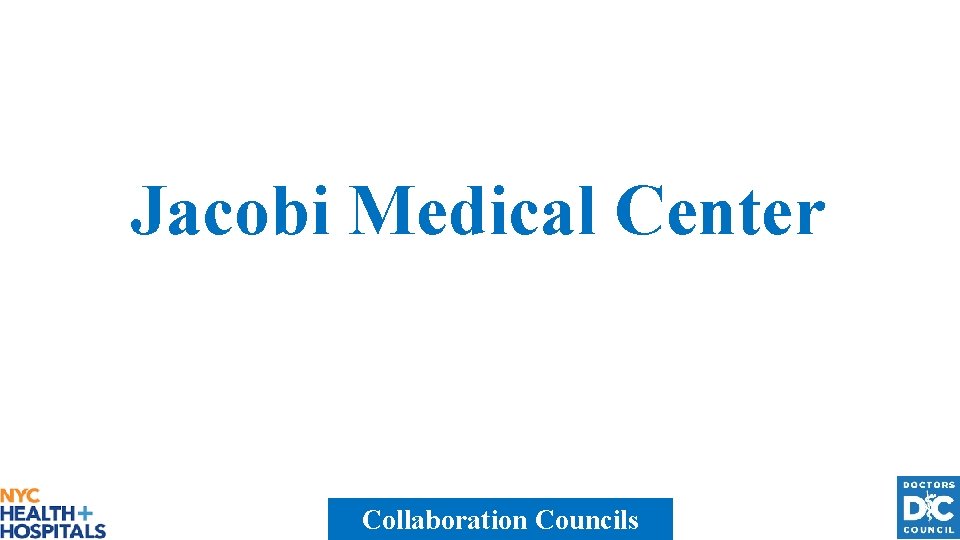 Jacobi Medical Center Collaboration Councils 