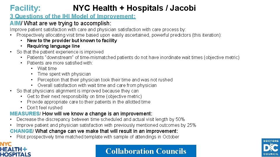 Facility: NYC Health + Hospitals / Jacobi 3 Questions of the IHI Model of