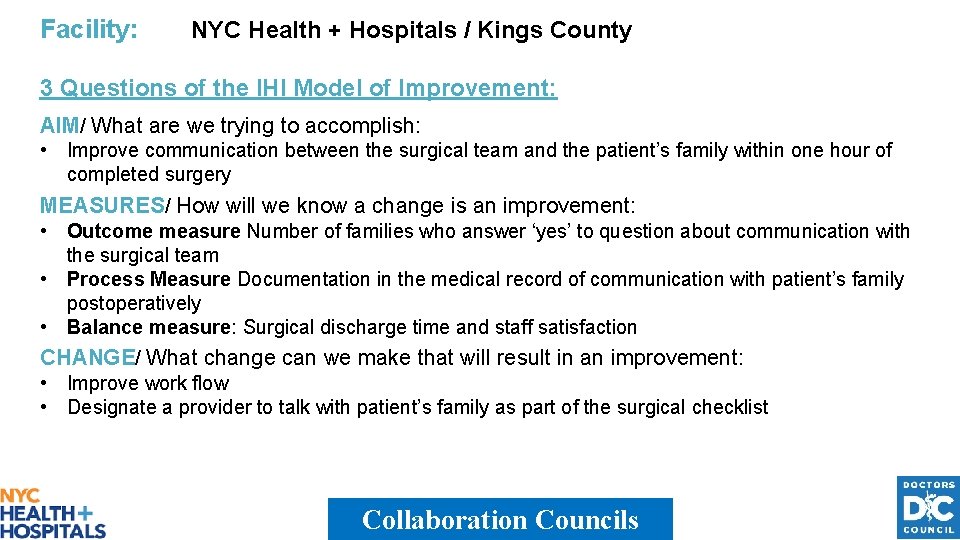 Facility: NYC Health + Hospitals / Kings County 3 Questions of the IHI Model