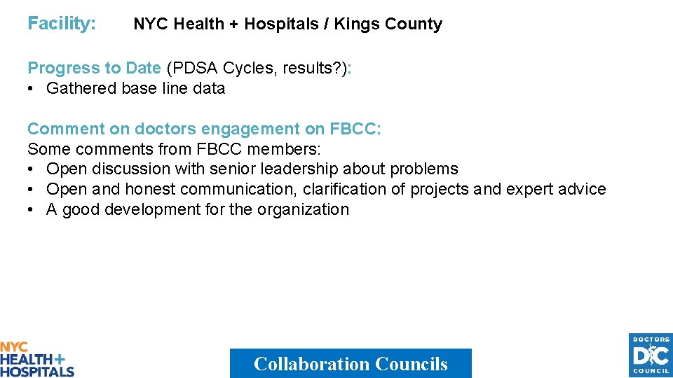Facility: NYC Health + Hospitals / Kings County Progress to Date (PDSA Cycles, results?