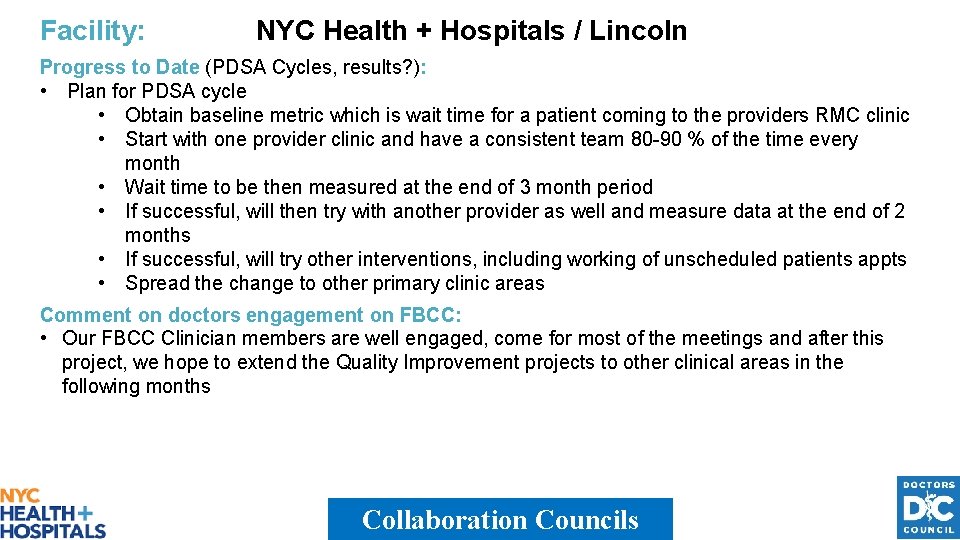 Facility: NYC Health + Hospitals / Lincoln Progress to Date (PDSA Cycles, results? ):